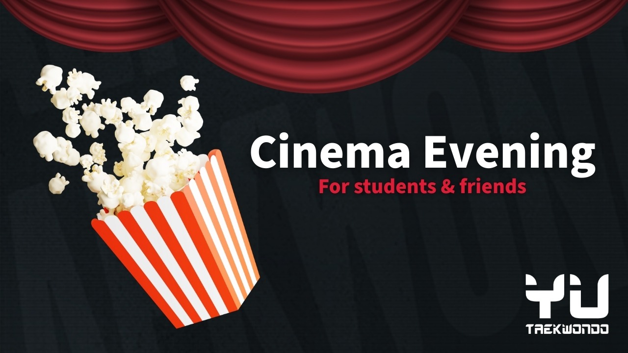 Cinema Evening — Train, Chill and Watch — YU Taekwondo.